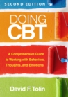Image for Doing CBT: a comprehensive guide to working with behaviors, thoughts, and emotions