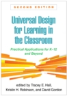Image for Universal design for learning in the classroom: practical applications for K-12 and beyond.