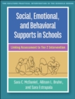 Image for Social, Emotional, and Behavioral Supports in Schools: Linking Assessment to Tier 2 Intervention