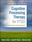 Image for Cognitive processing therapy for PTSD  : a comprehensive therapist manual