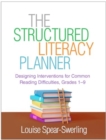 Image for The structured literacy planner  : designing interventions for common reading difficulties, grades 1-9