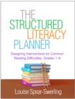 Image for The Structured Literacy Planner : Designing Interventions for Common Reading Difficulties, Grades 1-9: Designing Interventions for Common Reading Difficulties, Grades 1-9
