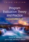 Image for Program Evaluation Theory and Practice: A Comprehensive Guide