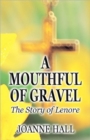 Image for A Mouthful of Gravel : The Story of Lenore