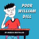 Image for Poor William Dill