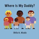 Image for Where Is My Daddy?