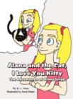 Image for Alana and the Cat, I Love You Kitty : The Adventures of Alana Leigh