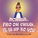 Image for Mohawk, Fro or Crew, It Is Up to You