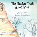 Image for The Absolute Truth about Lying