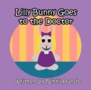 Image for Lilly Bunny Goes to the Doctor