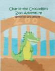 Image for Charlie the Crocodile&#39;s Zoo Adventures