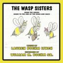 Image for The Wasp Sisters : From the Series Down to the End of the Road and Back