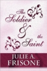 Image for The Soldier &amp; the Saint