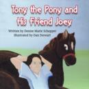 Image for Tony the Pony and His Friend Joey