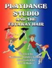 Image for Playdance Studio and the Flyaway Hair