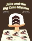 Image for Jake and the Big Cake Mistake