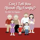Image for Can I Tell You about My Family?