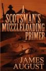 Image for A Scotsman&#39;s Muzzleloading Primer