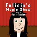 Image for Felicia&#39;s Magic Show