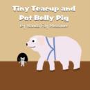 Image for Tiny Teacup and Pot Belly Pig