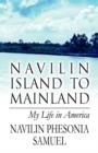 Image for Navilin Island to Mainland : My Life in America