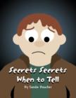 Image for Secrets Secrets When to Tell