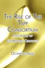 Image for The Rise of the Tapp Consortium : Parts III &amp; IV of the Micronet Chronicles