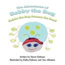 Image for The Adventures of Bobby the Bug : Bobby the Bug Crosses the Road