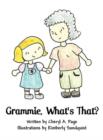 Image for Grammie, What&#39;s That?