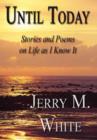 Image for Until Today : Stories and Poems on Life as I Know It