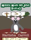Image for Miracle Mouse and Jesus Book #3