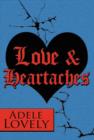 Image for Love &amp; Heartaches