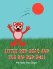 Image for Little Red Bear and the Big Red Ball