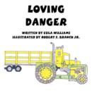 Image for Loving Danger