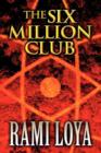 Image for The Six Million Club