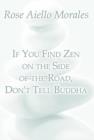 Image for If You Find Zen on the Side of the Road, Don&#39;t Tell Buddha
