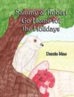 Image for Sammy &amp; Robert Go Home for the Holidays