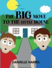 Image for The Big Move to the Little House