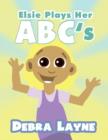 Image for Elsie Plays Her ABC&#39;s