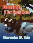 Image for Barky, a Very Special Beaver