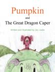 Image for Pumpkin and the Great Dragon Caper