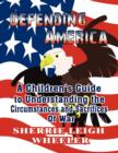 Image for Defending America : A Children&#39;s Guide to Understanding the Circumstances and Sacrifices of War