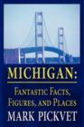 Image for Michigan : Fantastic Facts, Figures, and Places