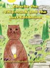 Image for Charlie the Chipmunk and the Lost Goldmine