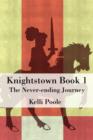 Image for Knightstown Book 1 : The Never-Ending Journey