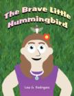 Image for The Brave Little Hummingbird