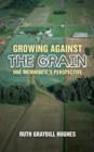 Image for Growing Against the Grain