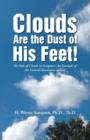 Image for Clouds Are the Dust of His Feet!