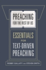 Image for Preaching for the rest of us: essentials for text-driven preaching