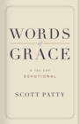 Image for Words of grace: a 100 day devotional
